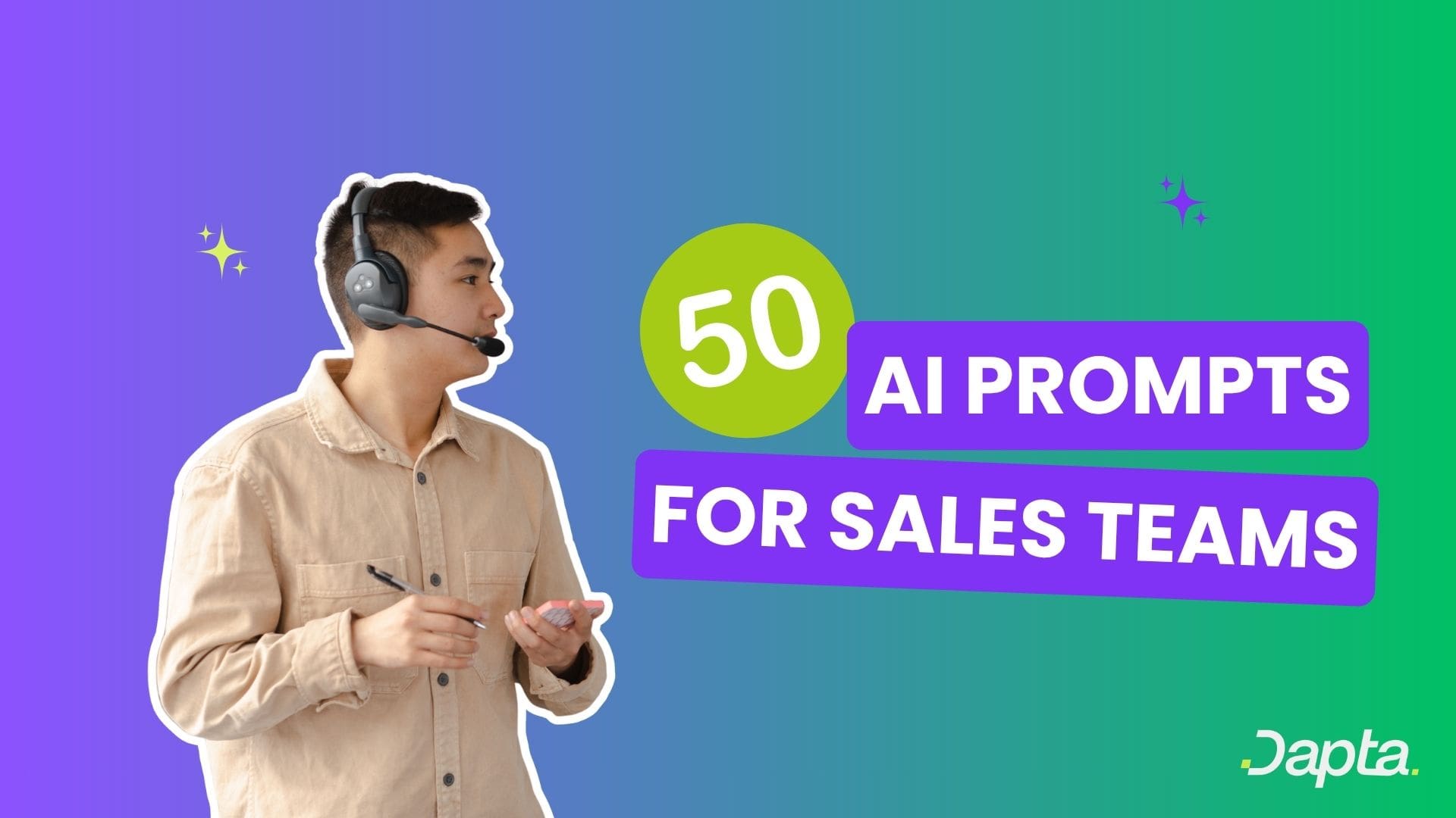Sales rep with a headset and the text 50 AI Prompts for Sales Teams, Dapta