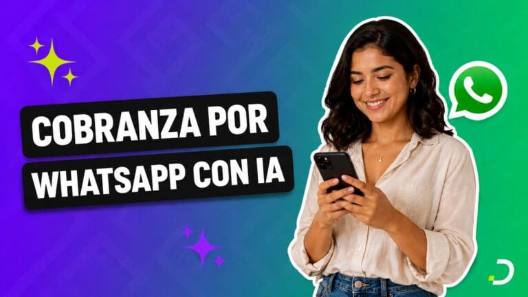 Cobranza por WhatsApp con IA: agente que recupera cartera 24/7 por mensaje y voz